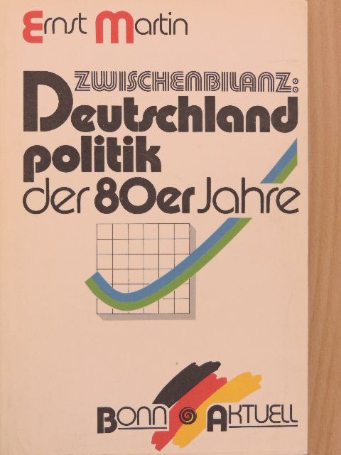 Ernst Martin - Zwischenbilanz: Deutschland politik der 80er Jahre [antikvár]