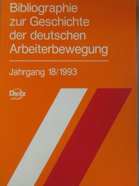 Bibliographie zur Geschichte der deutschen Arbeiterbewegung 18/1993 [antikvár]
