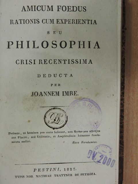 Imre János - Amicum foedus rationis cum experientia seu Philosophia crisi recentissima deducta [antikvár]