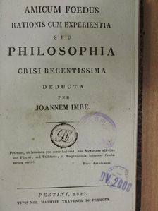 Imre János - Amicum foedus rationis cum experientia seu Philosophia crisi recentissima deducta [antikvár]