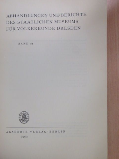 Eva Lips - Abhandlungen und Berichte des Staatlichen Museums für Völkerkunde Dresden 21. [antikvár]