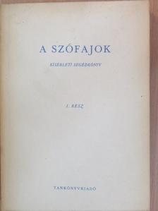 Debreczeni Tiborné - A szófajok I. [antikvár]