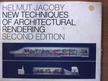 Helmut Jacoby - New Techniques of Architectural Rendering [antikvár]