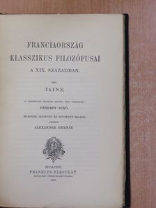 Taine - Franciaország klasszikus filozófusai a XIX. században [antikvár]