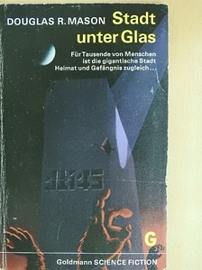 Douglas R. Mason - Stadt unter Glas [antikvár]
