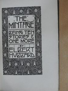 Elbert Hubbard - The mintage [antikvár]