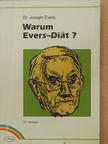 Dr. Joseph Evers - Warum Evers-Diät? [antikvár]