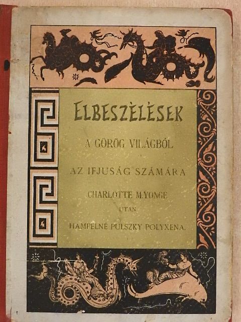 Charlotte M. Yonge - Elbeszélések a görög világból [antikvár]