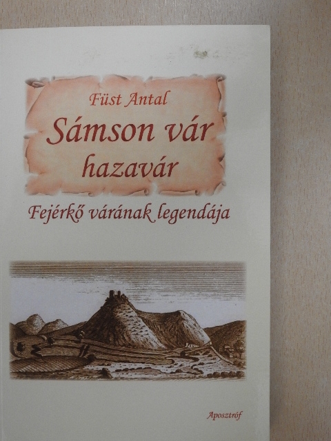 Füst Antal - Sámson vár hazavár [antikvár]