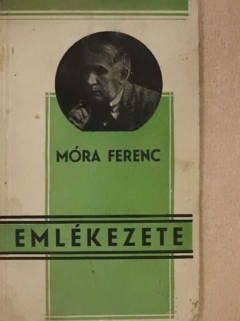 Herczeg Ferenc - Móra Ferenc emlékezete [antikvár]