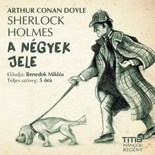 Arthur Conan Doyle - Sherlock Holmes - A négyek jele [eHangoskönyv]
