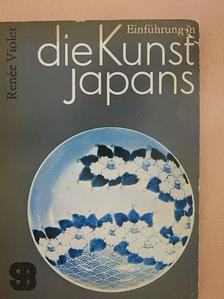 Renée Violet - Einführung in die Kunst Japans [antikvár]