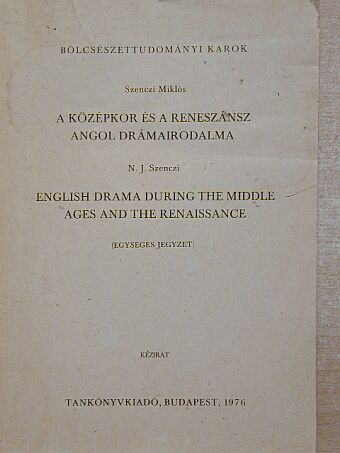 Szenczi Miklós - A középkor és a reneszánsz angol drámairodalma [antikvár]