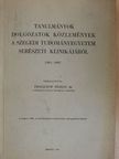 Bentzík Mihály - Tanulmányok, dolgozatok, közlemények a Szegedi Tudományegyetem Sebészeti Klinikájáról 1945-1947 [antikvár]