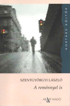 Szentgyörgyi László - A reménnyel is
