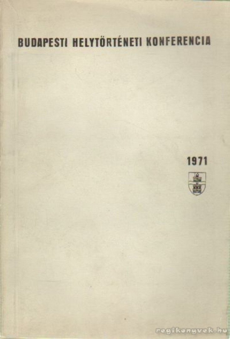 Susits Imre - Budapesti helytörténeti konferencia 1971 [antikvár]