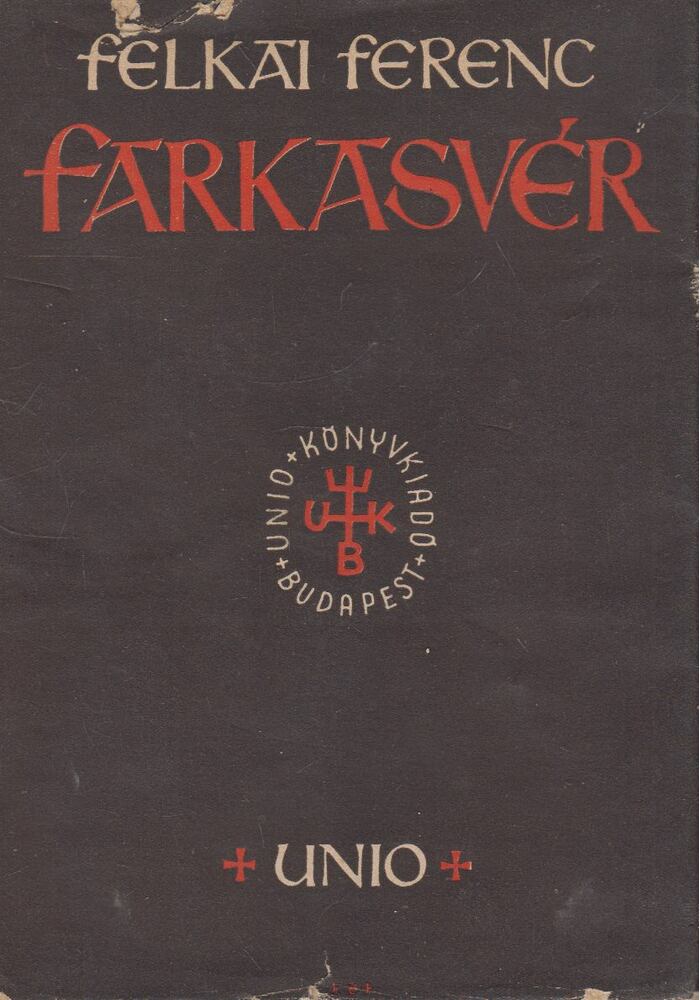 Felkai Ferenc - Farkasvér [antikvár]