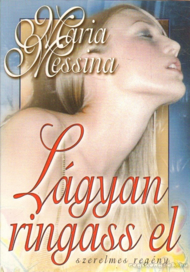 MESSINA, MARIA - Lágyan ringass el [antikvár]
