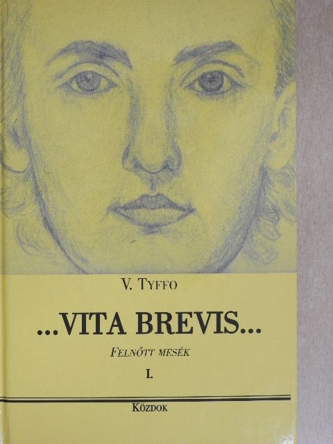 V. Tyffo - ...Vita brevis... [antikvár]