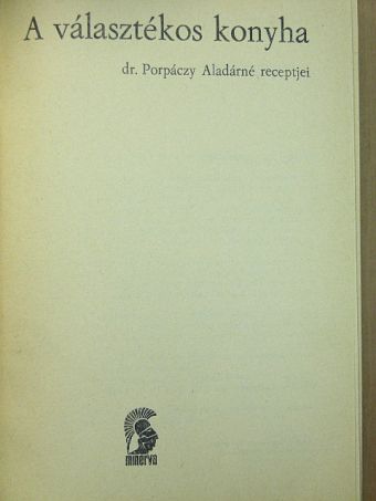 Dr. Porpáczy Aladárné - A választékos konyha [antikvár]