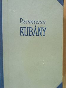 A. Pervencev - Kubány [antikvár]