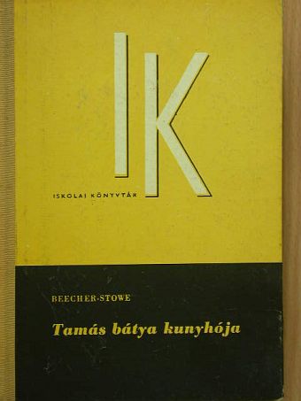 Harriet Beecher Stowe - Tamás bátya kunyhója [antikvár]