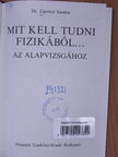Dr. Zátonyi Sándor - Mit kell tudni fizikából... [antikvár]