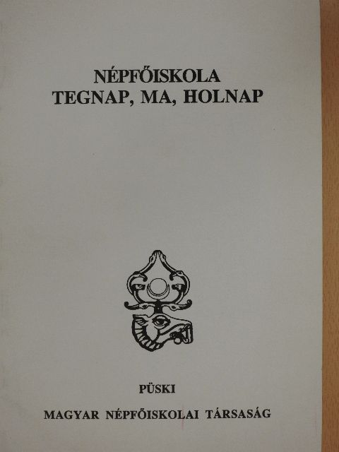 Balázsi Károly - Népfőiskola tegnap, ma, holnap [antikvár]