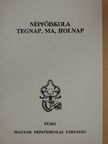 Balázsi Károly - Népfőiskola tegnap, ma, holnap [antikvár]