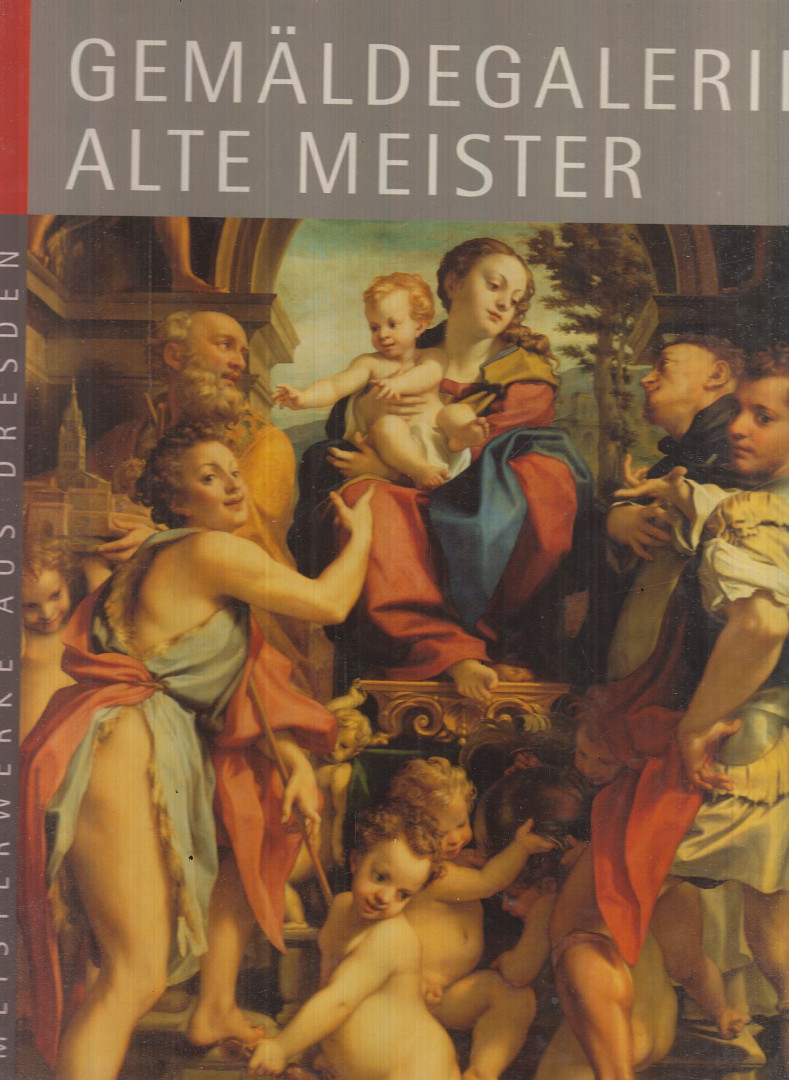 Harald Marx - Meisterwerke aus Dresden - Gemäldegalerie Alte Meister [antikvár]