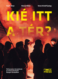 Sayfo Omar - Kié itt a tér? - Párhuzamos társadalmak és városi zárványok Nyugat-Európában [eKönyv: epub, mobi]