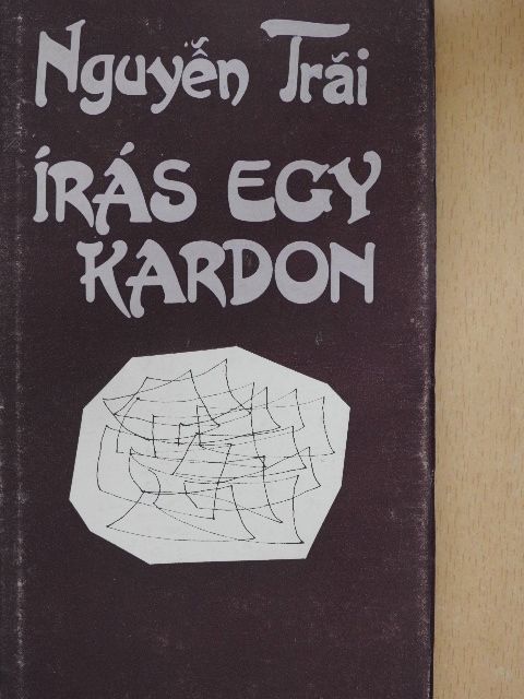 Nguyen Trai - Írás egy kardon [antikvár]