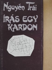 Nguyen Trai - Írás egy kardon [antikvár]