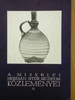 Balázs Géza - A miskolci Herman Ottó Múzeum közleményei 21. [antikvár]
