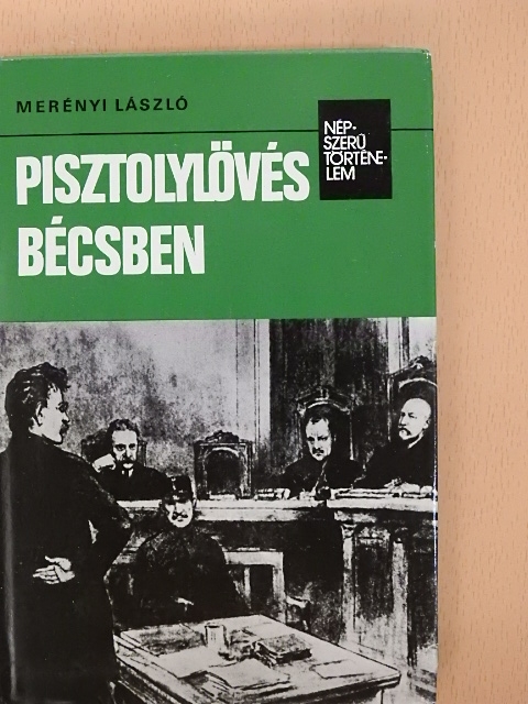 Merényi László - Pisztolylövés Bécsben [antikvár]