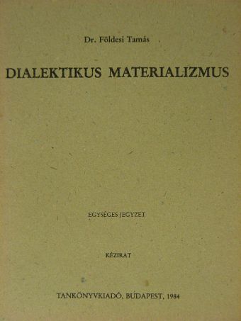 Dr. Földesi Tamás - Dialektikus materializmus [antikvár]