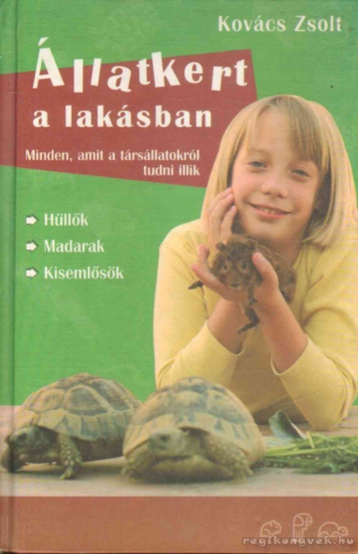 Kovács Zsolt - Állatkert a lakásban [antikvár]