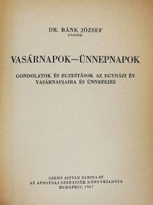 Dr. Bánk József - Vasárnapok-ünnepnapok [antikvár]