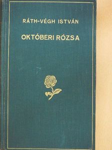 Ráth-Végh István - Októberi rózsa [antikvár]