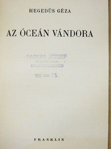 Hegedűs Géza - Az óceán vándora [antikvár]