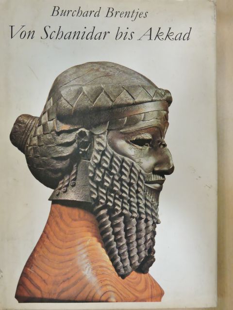 Burchard Brentjes - Von Schanidar bis Akkad [antikvár]