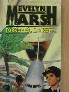 Evelyn Marsh - Torkodból a sikoly... [antikvár]