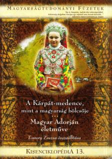 Tomory Zsuzsa - A Kárpát-medence, mint a magyarság bölcsője - Kisenciklopédia 13. [antikvár]