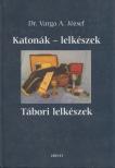 Varga A. József - Katonák - lelkészek / Tábori lelkészek [antikvár]