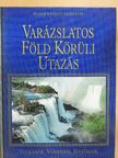 Bernard Dumpleton - Varázslatos Föld körüli utazás [antikvár]