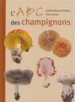 Isabelle Masson-Deblaize, Yves Lanceau - L'ABC des champignons [antikvár]