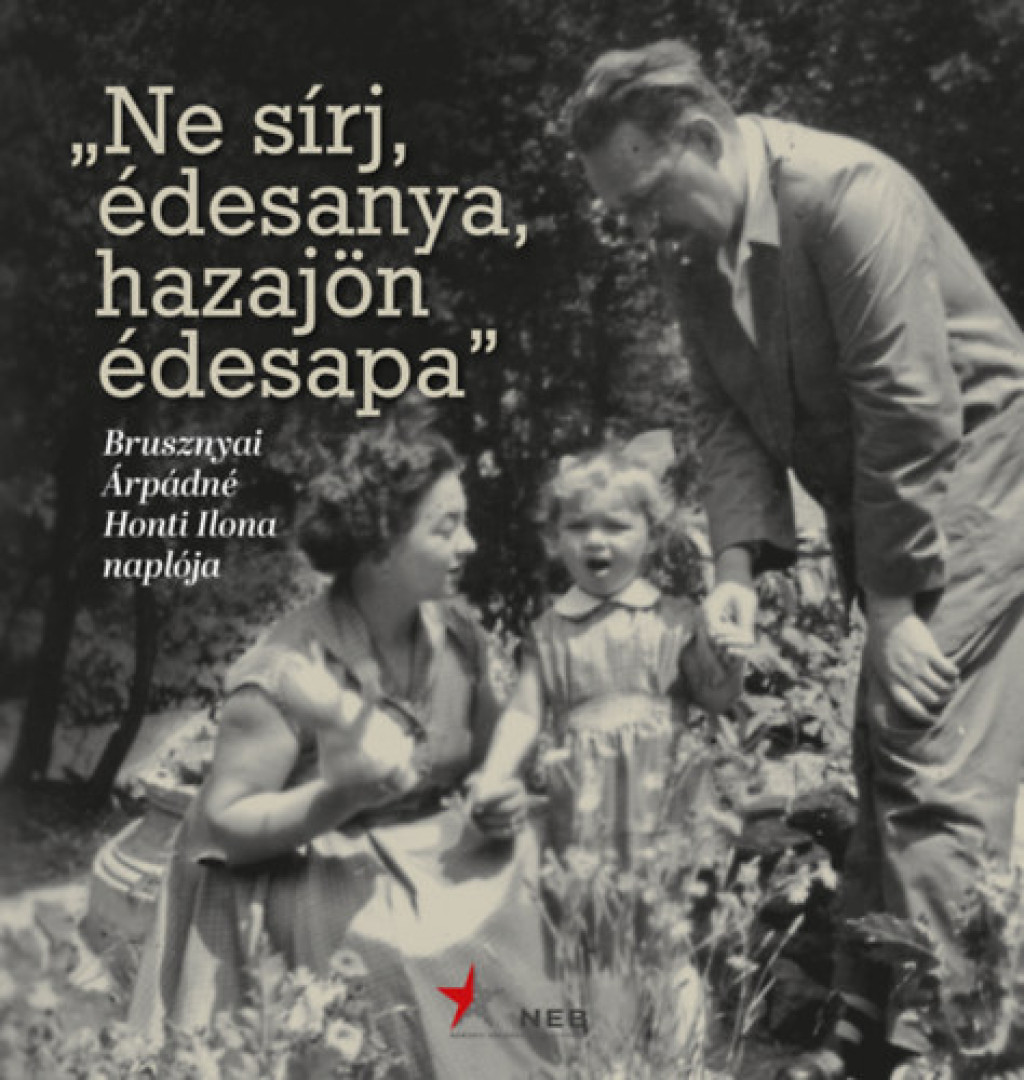 Imre Frigyesné, Kiss Réka, Nagy András - "Ne sírj, édesanya, hazajön édesapa" [antikvár]