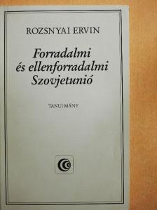 Rozsnyai Ervin - Forradalmi és ellenforradalmi Szovjetunió [antikvár]