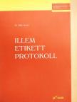 Dr. Sille István - Illem, etikett, protokoll [antikvár]