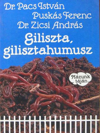 Dr. Pacs István - Giliszta, gilisztahumusz [antikvár]